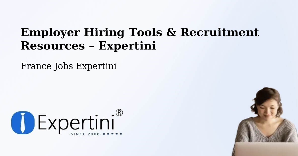 Employer Hiring Tools & Recruitment Resources – Toulouges - Toulouges, France Jobs Expertini