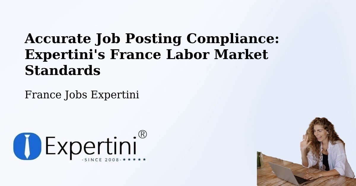 Compliance Standards For Accurate Job Postings in France